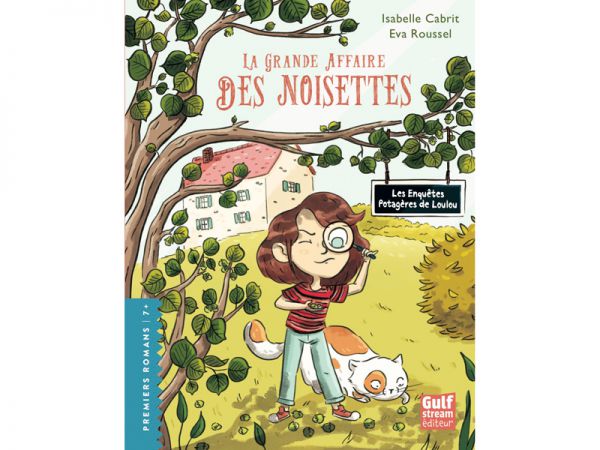 Les enquêtes potagères de Loulou - La Grande Affaire des noisettes par Isabelle Cabrit Les enquêtes potagères de Loulou - La Grande Affaire des noisettes par Isabelle Cabrit