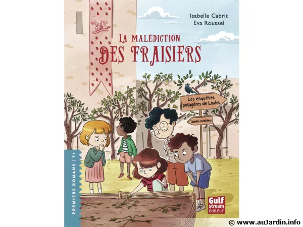 Les Enquêtes potagères de Loulou - La malédiction des fraisiers