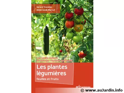 'Les plantes l�gumi�res feuilles et fruits' par G�rard Tremblin et Abderrazak Marouf