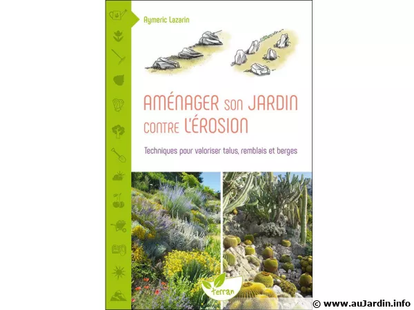 Aménager son jardin contre l'érosion (Nouvelle édition) par Aymeric LAZARIN