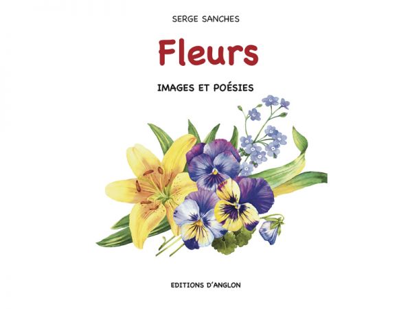 Couverture du livre Fleurs de Serge SANCHEZ Couverture du livre Fleurs de Serge SANCHEZ