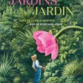 Jardins, jardin : l'escapade nature du printemps