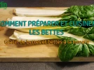 Comment pr�parer et cuisiner les Bettes �?
