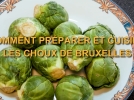 Comment prparer et cuisiner les choux de Bruxelles?