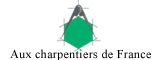 Aux Charpentiers de France, charpente, lamellé-collé, restauration et escaliers